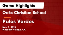 Oaks Christian School vs Palos Verdes  Game Highlights - Nov. 7, 2023
