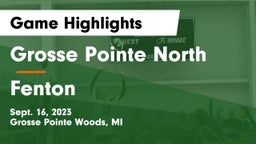 Grosse Pointe North  vs Fenton Game Highlights - Sept. 16, 2023