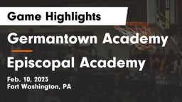 Germantown Academy vs Episcopal Academy Game Highlights - Feb. 10, 2023