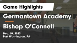 Germantown Academy vs Bishop O'Connell  Game Highlights - Dec. 10, 2023