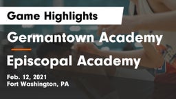 Germantown Academy vs Episcopal Academy Game Highlights - Feb. 12, 2021