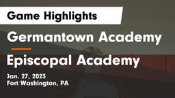 Germantown Academy vs Episcopal Academy Game Highlights - Jan. 27, 2023