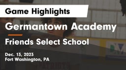 Germantown Academy vs Friends Select School Game Highlights - Dec. 13, 2023