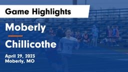 Moberly  vs Chillicothe  Game Highlights - April 29, 2023