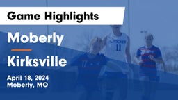 Moberly  vs Kirksville  Game Highlights - April 18, 2024