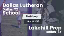 Matchup: Dallas Lutheran vs. Lakehill Prep  2016
