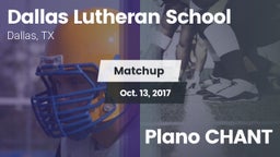 Matchup: Dallas Lutheran vs. Plano CHANT 2017