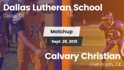 Matchup: Dallas Lutheran vs. Calvary Christian  2018