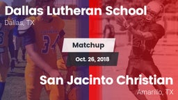 Matchup: Dallas Lutheran vs. San Jacinto Christian  2018