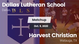Matchup: Dallas Lutheran vs. Harvest Christian  2020