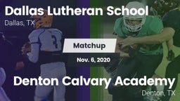 Matchup: Dallas Lutheran vs. Denton Calvary Academy 2020
