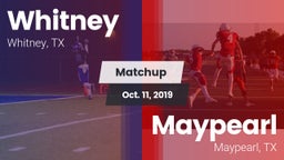 Matchup: Whitney  vs. Maypearl  2019