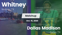 Matchup: Whitney  vs. Dallas Madison  2020