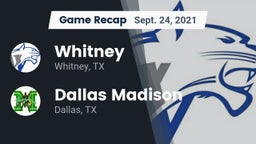 Recap: Whitney  vs. Dallas Madison  2021