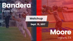 Matchup: Bandera  vs. Moore  2017