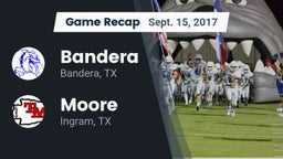 Recap: Bandera  vs. Moore  2017