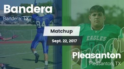 Matchup: Bandera  vs. Pleasanton  2017