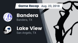 Recap: Bandera  vs. Lake View  2018