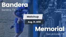 Matchup: Bandera  vs. Memorial  2018
