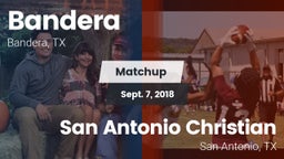 Matchup: Bandera  vs. San Antonio Christian  2018