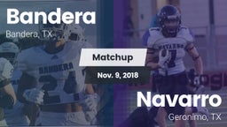 Matchup: Bandera  vs. Navarro  2018