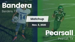 Matchup: Bandera  vs. Pearsall  2020