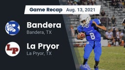 Recap: Bandera  vs. La Pryor  2021