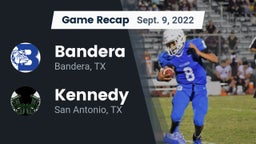 Recap: Bandera  vs. Kennedy  2022