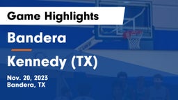 Bandera  vs  Kennedy  (TX) Game Highlights - Nov. 20, 2023