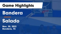 Bandera  vs Salado   Game Highlights - Nov. 30, 2023