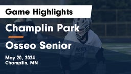 Champlin Park  vs Osseo Senior  Game Highlights - May 20, 2024