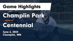 Champlin Park  vs Centennial  Game Highlights - June 6, 2024