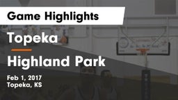 Topeka  vs Highland Park  Game Highlights - Feb 1, 2017