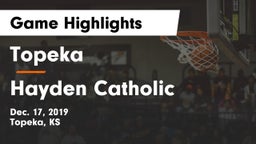 Topeka  vs Hayden Catholic  Game Highlights - Dec. 17, 2019