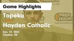 Topeka  vs Hayden Catholic  Game Highlights - Jan. 13, 2023
