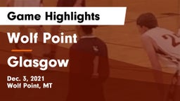 Wolf Point  vs Glasgow  Game Highlights - Dec. 3, 2021