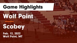 Wolf Point  vs Scobey  Game Highlights - Feb. 12, 2022