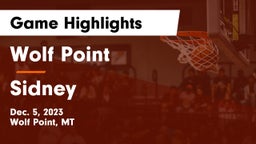 Wolf Point  vs Sidney  Game Highlights - Dec. 5, 2023