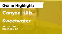 Canyon Hills  vs Sweetwater  Game Highlights - Jan. 10, 2024