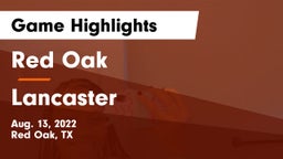 Red Oak  vs Lancaster  Game Highlights - Aug. 13, 2022