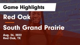 Red Oak  vs South Grand Prairie  Game Highlights - Aug. 26, 2022