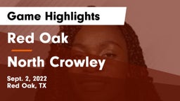 Red Oak  vs North Crowley  Game Highlights - Sept. 2, 2022
