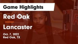 Red Oak  vs Lancaster  Game Highlights - Oct. 7, 2022