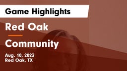 Red Oak  vs Community  Game Highlights - Aug. 10, 2023