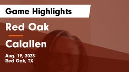 Red Oak  vs Calallen Game Highlights - Aug. 19, 2023