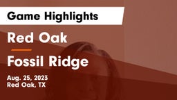 Red Oak  vs Fossil Ridge  Game Highlights - Aug. 25, 2023