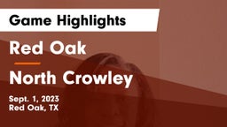 Red Oak  vs North Crowley  Game Highlights - Sept. 1, 2023