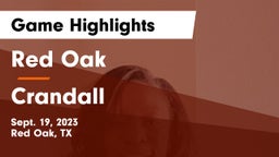 Red Oak  vs Crandall  Game Highlights - Sept. 19, 2023