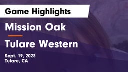 Mission Oak  vs Tulare Western  Game Highlights - Sept. 19, 2023