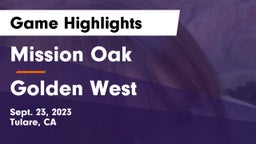 Mission Oak  vs Golden West  Game Highlights - Sept. 23, 2023